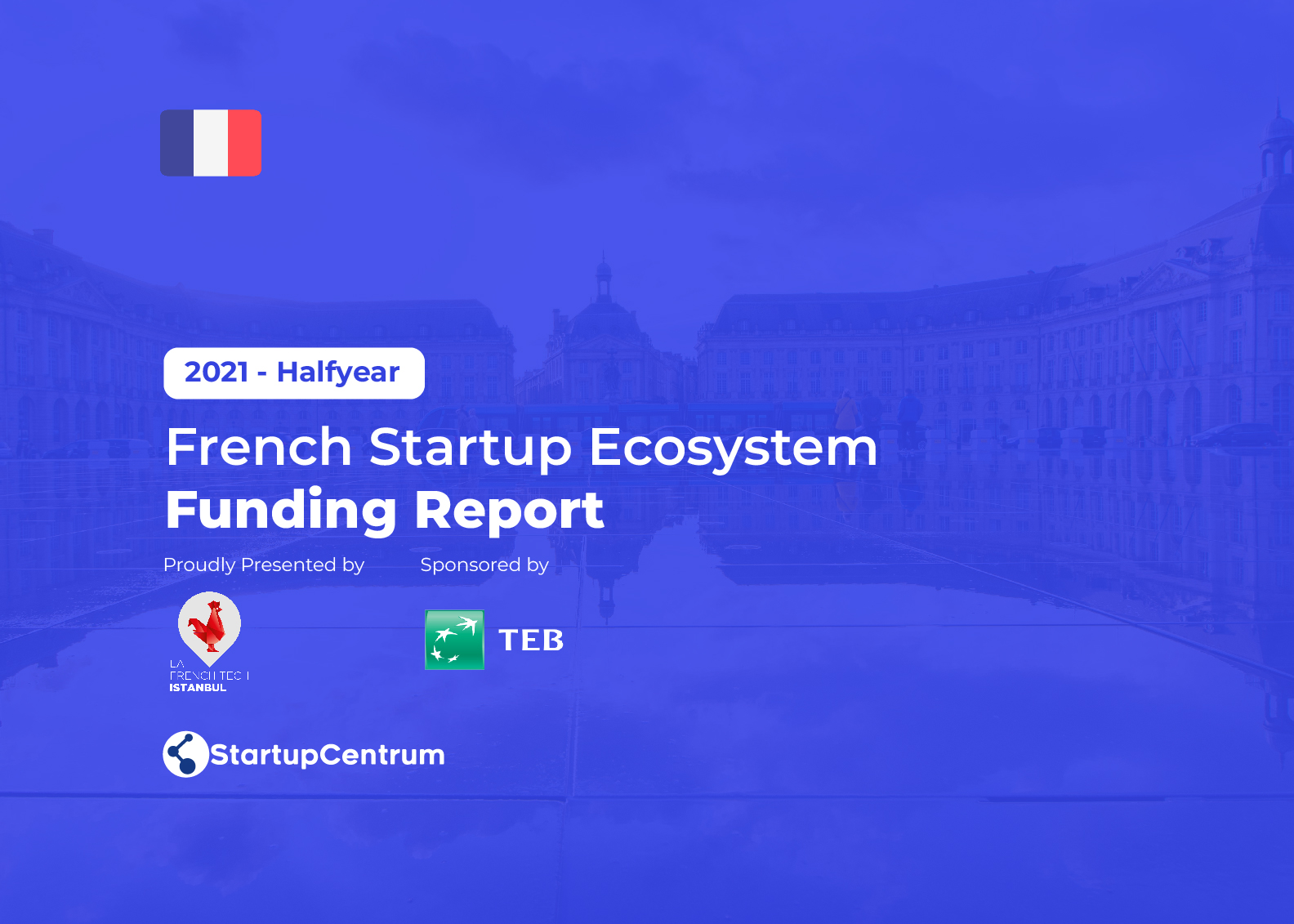 2021 Half Year - French Startup Ecosystem Report Cover Image